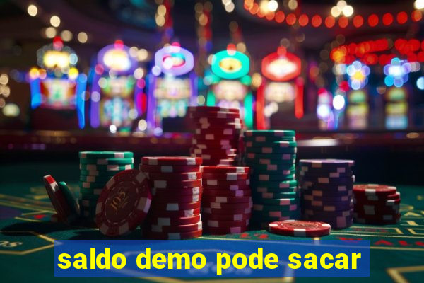 saldo demo pode sacar